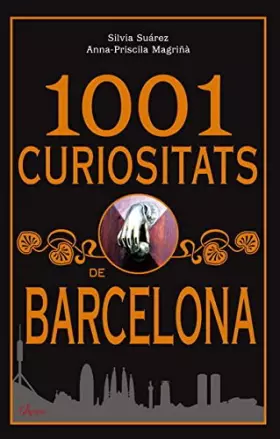 Couverture du produit · 1001 curiositats de barcelona: Un recorregut per la Barcelona curiosa, desconeguda i sorprenent de tots els temps