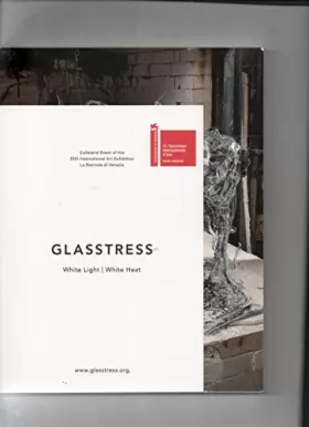 Couverture du produit · Glasstress 2013 White Light / White Heat