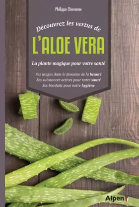 Couverture du produit · Découvrez les vertus de l'aloe Vera: La plante magique pour votre santé