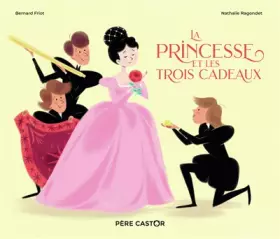 Couverture du produit · La Princesse et les trois cadeaux