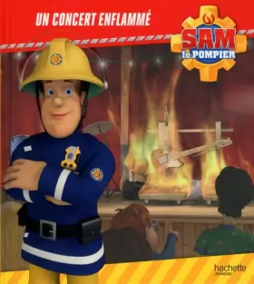 Couverture du produit · Sam le pompier - Un concert enflammé