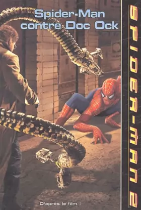 Couverture du produit · Spider-Man contre Doc Ock : L'Araignée ennemie