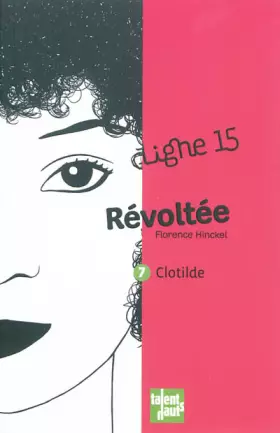 Couverture du produit · Révoltée, 7 : Clotilde