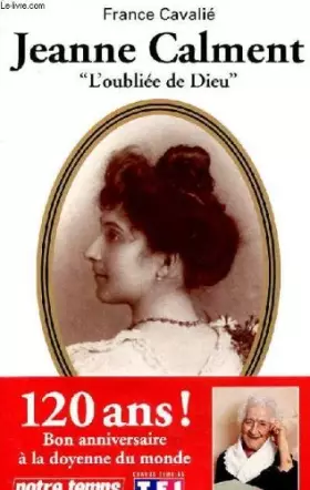 Couverture du produit · Jeanne calment, l'oubliee de dieu