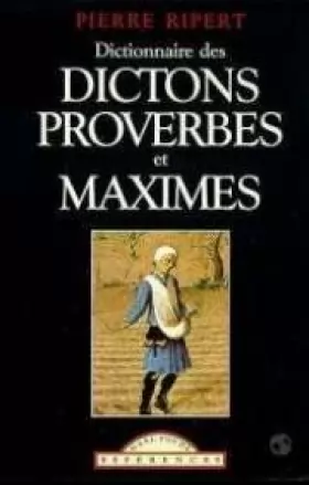 Couverture du produit · Dictionnaire des maximes, dictons et proverbes français