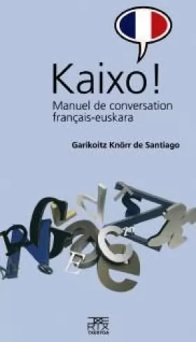 Couverture du produit · Kaixo! Manuel de conversation français-euskara