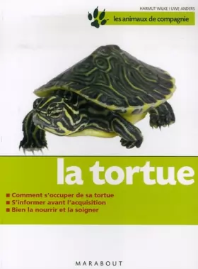 Couverture du produit · La tortue : Bien la soigner, Bien la nourrir