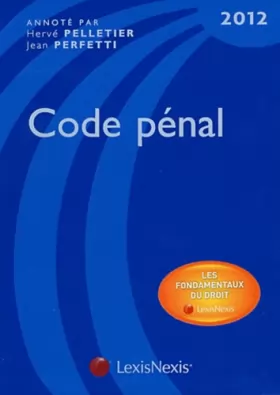 Couverture du produit · Code pénal, 2012 : Les fondamentaux du droit