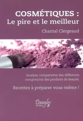 Couverture du produit · Cosmétiques : le pire et le meilleur