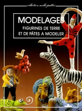 Couverture du produit · Modelages : Figurines de terre et de pâtes à modeler