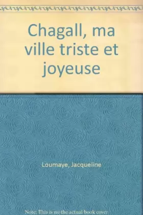 Couverture du produit · Chagall : Ma ville triste et joyeuse