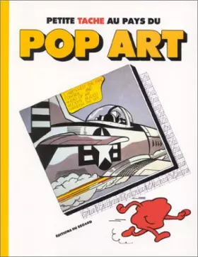 Couverture du produit · Petite tache au pays du pop art