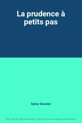 Couverture du produit · La prudence à petits pas