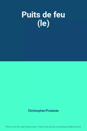 Couverture du produit · Puits de feu (le)