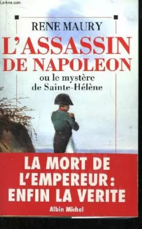 Couverture du produit · L'assassin de Napoléon ou le mystère de Sainte-Hélène