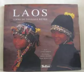 Couverture du produit · LAOS  TERRE DE TOUS LES REVES