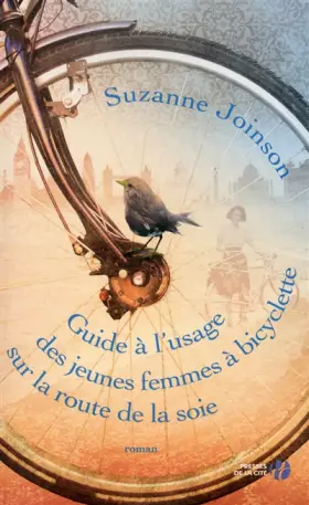 Couverture du produit · Guide à l'usage des jeunes femmes à bicyclette sur la route de la soie