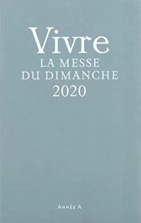 Couverture du produit · VIVRE LA MESSE DU DIMANCHE - MISSEL 2020