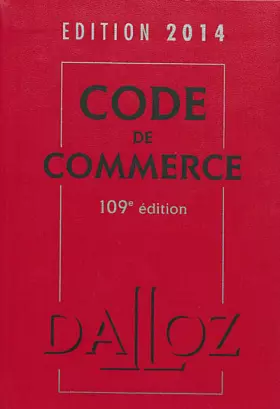 Couverture du produit · Code de commerce 2014 - 109e éd.