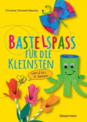 Couverture du produit · Bastelspaß für die Kleinsten: Von 2 bis 4 Jahren. 25 kinderleichte Projekte