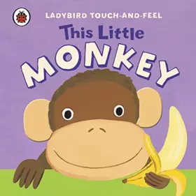 Couverture du produit · This Little Monkey: Ladybird Touch and Feel
