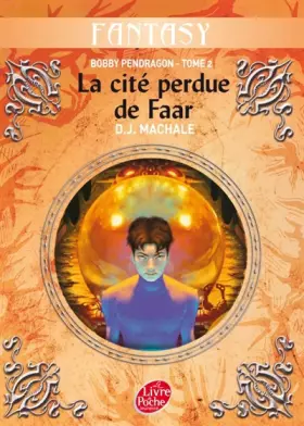 Couverture du produit · Bobby Pendragon, Tome 2 : La cité perdue de Faar