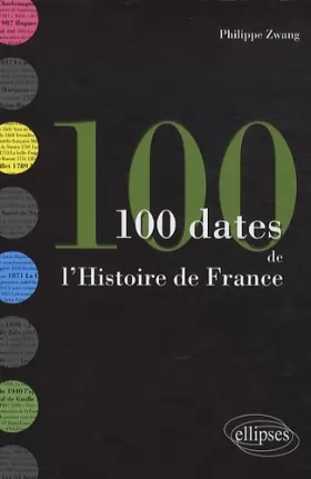 Couverture du produit · Les 100 dates de l'histoire de France
