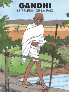 Couverture du produit · Gandhi : Le Pèlerin de la paix