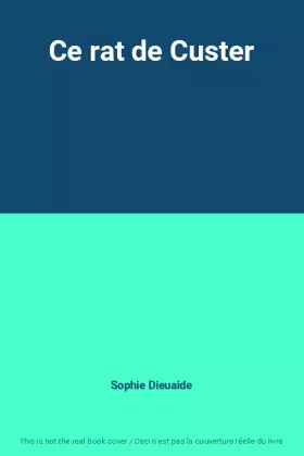 Couverture du produit · Ce rat de Custer