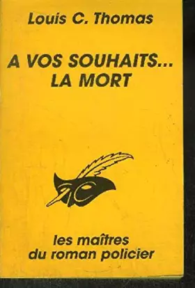 Couverture du produit · A VOS SOUHAITS LA MORT