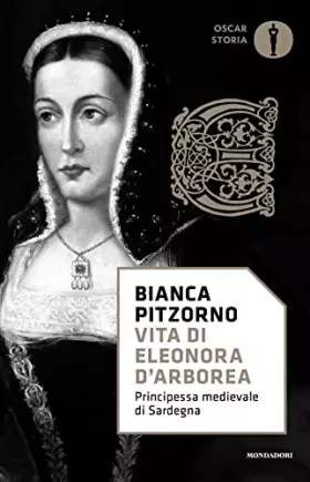 Couverture du produit · Vita di Eleonora d'Arborea. Principessa medievale di Sardegna