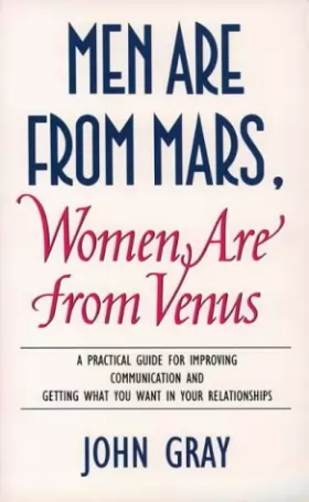 Couverture du produit · Men are from Mars, Women are from Venus: A Practical Guide for Improving Communication and Getting What You Want in Your Relati