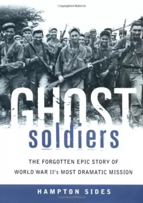 Couverture du produit · Ghost Soldiers: The Forgotten Epic Story of World War II's Most Dramatic Mission
