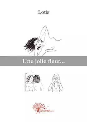 Couverture du produit · Une jolie fleur...