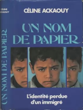 Couverture du produit · Un Nom de papier : L'identité perdue d'un immigré ou l'histoire de Mahiou Roumi