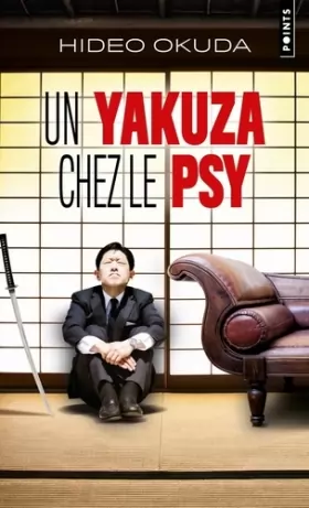 Couverture du produit · Un yakuza chez le psy ((Réédition)): & autres patients du Dr Irabu