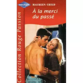 Couverture du produit · À la merci du passé (Collection Rouge passion)