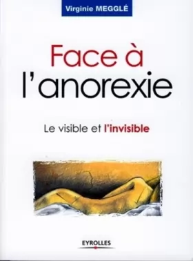 Couverture du produit · Face à l'anorexie: Le visible et l'invisible