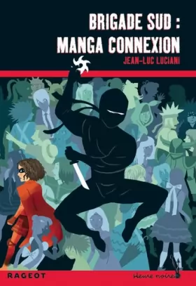 Couverture du produit · Brigade Sud : Manga connexion