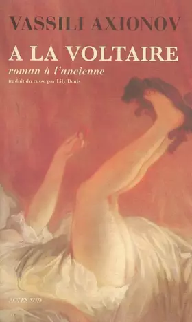 Couverture du produit · A la Voltaire : Roman à l'ancienne