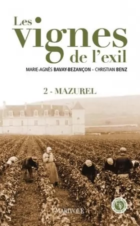 Couverture du produit · Les vignes de l'exil Tome 2 Mazurel