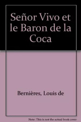 Couverture du produit · Señor Vivo et le Baron de la Coca