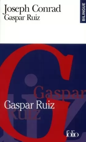 Couverture du produit · Gaspar Ruiz : a romantic tale, édition bilingue (français/anglais)