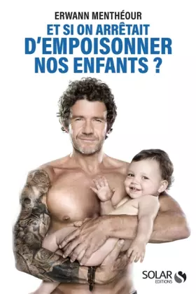 Couverture du produit · Et si on arrêtait d'empoisonner nos enfants