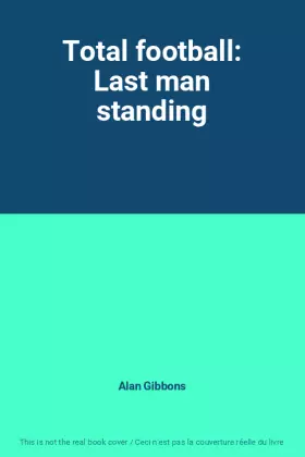 Couverture du produit · Total football: Last man standing