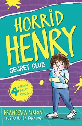 Couverture du produit · Horrid Henry and the Secret Club-
