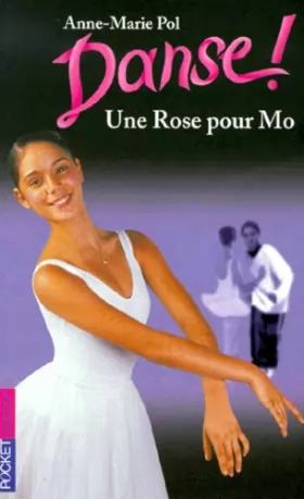 Couverture du produit · Une rose pour Mo - Danse ! n° 7