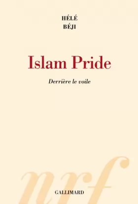 Couverture du produit · Islam Pride: Derrière le voile
