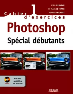 Couverture du produit · Photoshop spécial débutants : Cahier d'exercices 1 (1Cédérom)