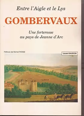 Couverture du produit · Gombervaux : Une forteresse au pays de Jeanne d'Arc